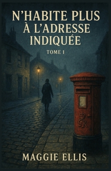 Paperback N'habite plus à l'adresse indiquée - Tome 1: laissez-vous emporter par un suspense addictif et des personnages inoubliables. Une lecture que vous ne p [French] Book