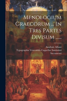 Paperback Menologium Graecorum ... In Tres Partes Divisum ...... [Greek] Book