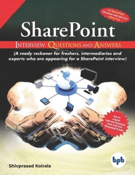 Paperback SharePoint Interview Questions and Answers: Get the birds eye view of what is required in SharePoint interviews (English Edition) Book