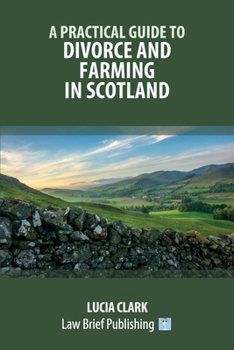 Paperback A Practical Guide to Divorce and Farming in Scotland Book