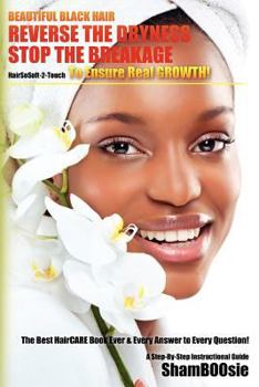 Paperback Beautiful Black Hair: Reverse the DRYNESS Stop the BREAKAGE Book