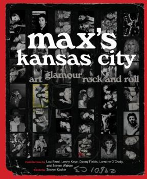 Hardcover Max's Kansas City: Art, Glamour, Rock and Roll Book