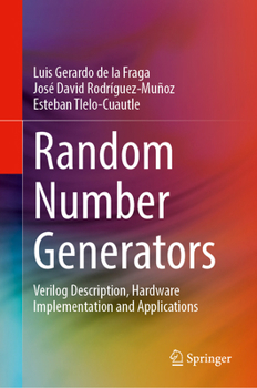 Hardcover Random Number Generators: Verilog Description, Hardware Implementation and Applications Book