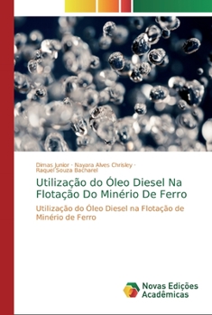 Paperback Utilização do Óleo Diesel Na Flotação Do Minério De Ferro [Portuguese] Book