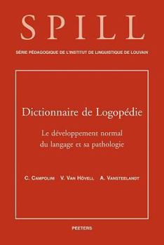 Paperback Dictionnaire de Logopedie. Le Developpement Normal Du Langage Et Sa Pathologie [French] Book