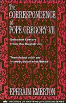 Paperback The Correspondence of Pope Gregory VII: Selected Letters from the Registrum Book