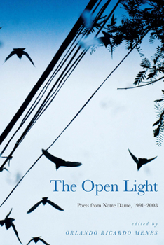 Hardcover The Open Light: Poets from Notre Dame, 1991-2008 Book