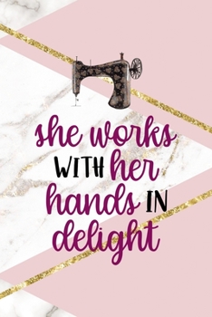 She Works With Her Hands In Delight: All Purpose 6x9 Blank Lined Notebook Journal Way Better Than A Card Trendy Unique Gift Pink Marble Sewing