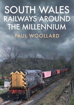 Paperback South Wales Railways Around the Millennium Book