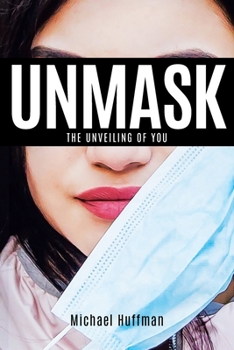 Paperback Unmask: The Unveiling of You Book