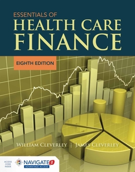 Paperback Essentials of Health Care Finance with Navigate 2 Advantage Access & Navigate 2 Scenario for Health Care Finance Book