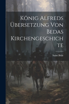 Paperback König Alfreds Übersetzung Von Bedas Kirchengeschichte Book