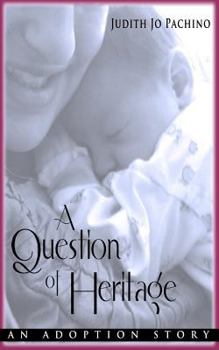 Paperback A Question of Heritage: An Adoption Story Book