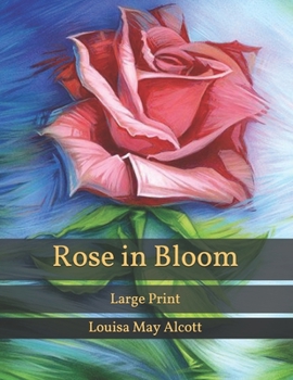 Paperback Rose in Bloom: Large Print Book