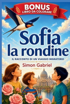 Paperback Sofia La Rondine: Il Racconto di un Viaggio Migratorio [Italian] Book