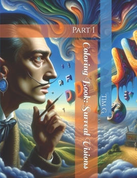 Paperback Coloring Book: Surreal Visions: Part I Book
