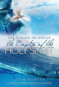 Paperback How to Receive and Minister the Baptism of the Holy Spirit Book