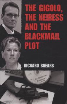 Paperback The Gigolo, the Heiress and the Blackmail Plot. Richard Shears Book