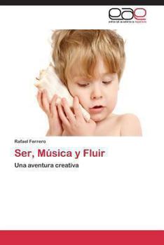 Paperback Ser, Música y Fluir [Spanish] Book