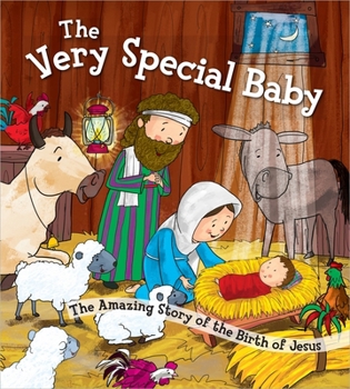 Hardcover The Very Special Baby: The Amazing Story of the Birth of Jesus Book