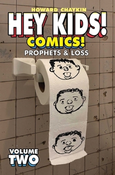 Paperback Hey Kids! Comics! Volume 2: Prophets & Loss Book