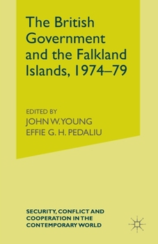 Paperback The British Government and the Falkland Islands, 1974-79 Book