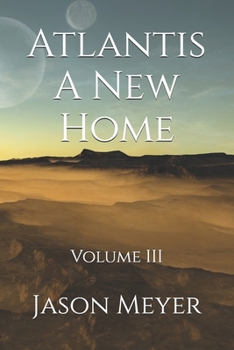 Paperback Atlantis A New Home: Volume III Book