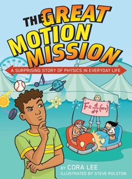 Paperback The Great Motion Mission: A Surprising Story of Physics in Everyday Life Book
