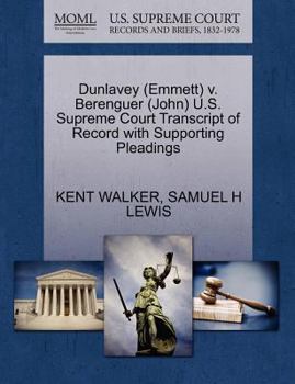 Paperback Dunlavey (Emmett) V. Berenguer (John) U.S. Supreme Court Transcript of Record with Supporting Pleadings Book
