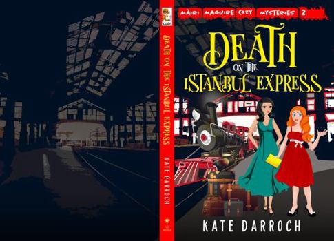 Paperback Death on the Istanbul Express : Màiri Maguire Cozy Murder Mysteries Book