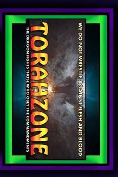 Paperback Torahzone: We Do Not Wrestle Against Flesh And Blood Book