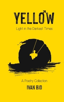 Paperback Yellow: Light in the Darkest Times Book
