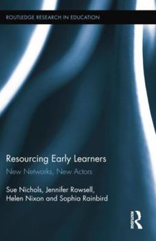 Paperback Resourcing Early Learners: New Networks, New Actors Book