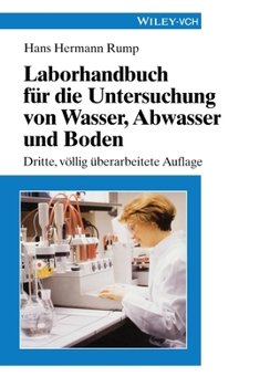 Laborhandbuch Fur Die Untersuchung Von Wasser,  Abwasser Und Boden - Driite, Vollig Uberarbeitete 3 Auflage