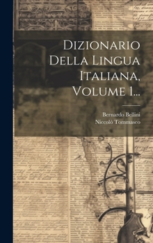 Hardcover Dizionario Della Lingua Italiana, Volume 1... [Italian] Book