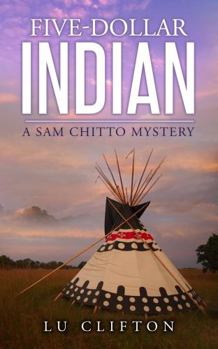 Paperback Five-Dollar Indian: A Sam Chitto Mystery Book