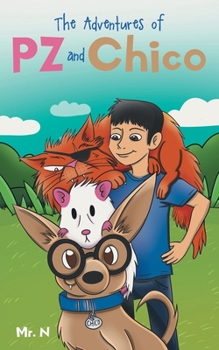 Paperback The Adventures Of PZ and Chico Book