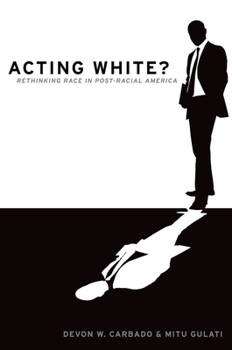 Hardcover Acting White?: Rethinking Race in Post-Racial America Book