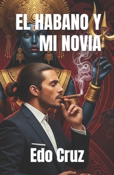 EL HABANO Y MI NOVIA (Spanish Edition)