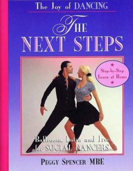 Hardcover The Joy of Dancing-The Next Steps: Ballroom, Latin and Jive for Social Dancers Book