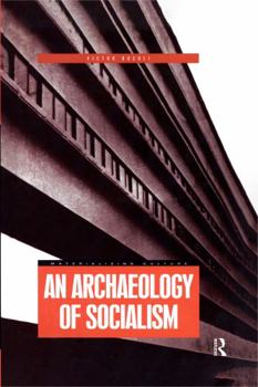 Paperback An Archaeology of Socialism Book