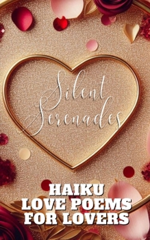 Silent Serenades - Haiku Love Poems For Lovers: Burgundy Gold Flower Petals Confetti Modern Elegant Aesthetic Cover Art Design