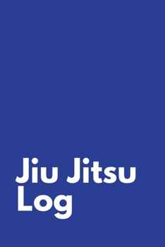 Paperback Jiu Jitsu Log: Training Journal Diary for Students of BJJ. 200 Sessions. Book