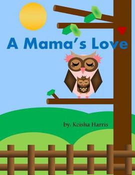 Paperback A Mama's Love Book