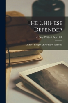 Paperback The Chinese Defender; v.1 (Aug. 1910)-v.2 (Sep. 1911) Book