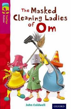 Paperback Oxford Reading Tree Treetops Fiction: Level 10: The Masked Cleaning Ladies of Om Book