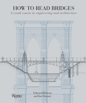 Paperback How to Read Bridges: A Crash Course in Engineering and Architecture Book