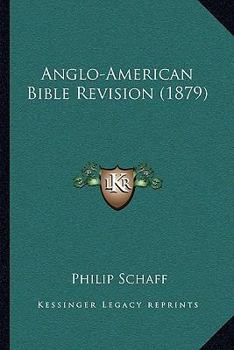 Paperback Anglo-American Bible Revision (1879) Book