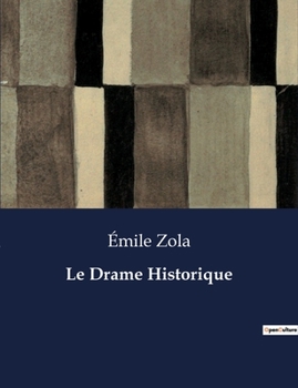 Paperback Le Drame Historique: Les passions humaines face aux bouleversements sociaux [French] Book