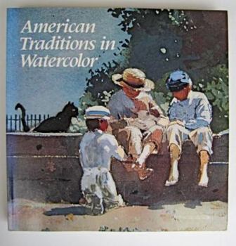 Paperback American Traditions in Watercolor: The Worcester Art Museum Collection Book